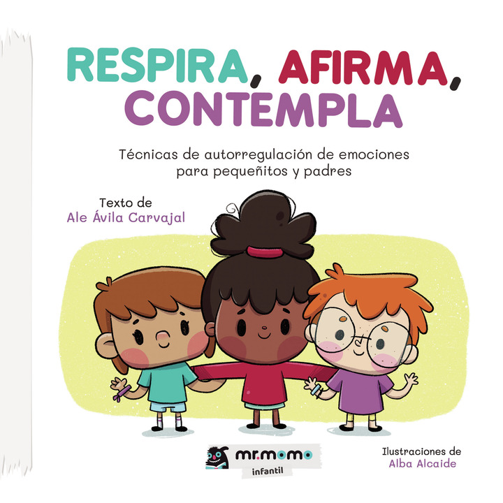 Comprar Respira, afirma, contempla: Técnicas de autorregulación de emociones para pequeñitos y padres de Ale  Ávila  Carvajal en LibrosCC - en LibrosCC - Comprar Libro thumbnail