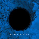 "Black Water" all platforms link thumbnail