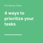 4 Ways To Prioritize Your Tasks thumbnail