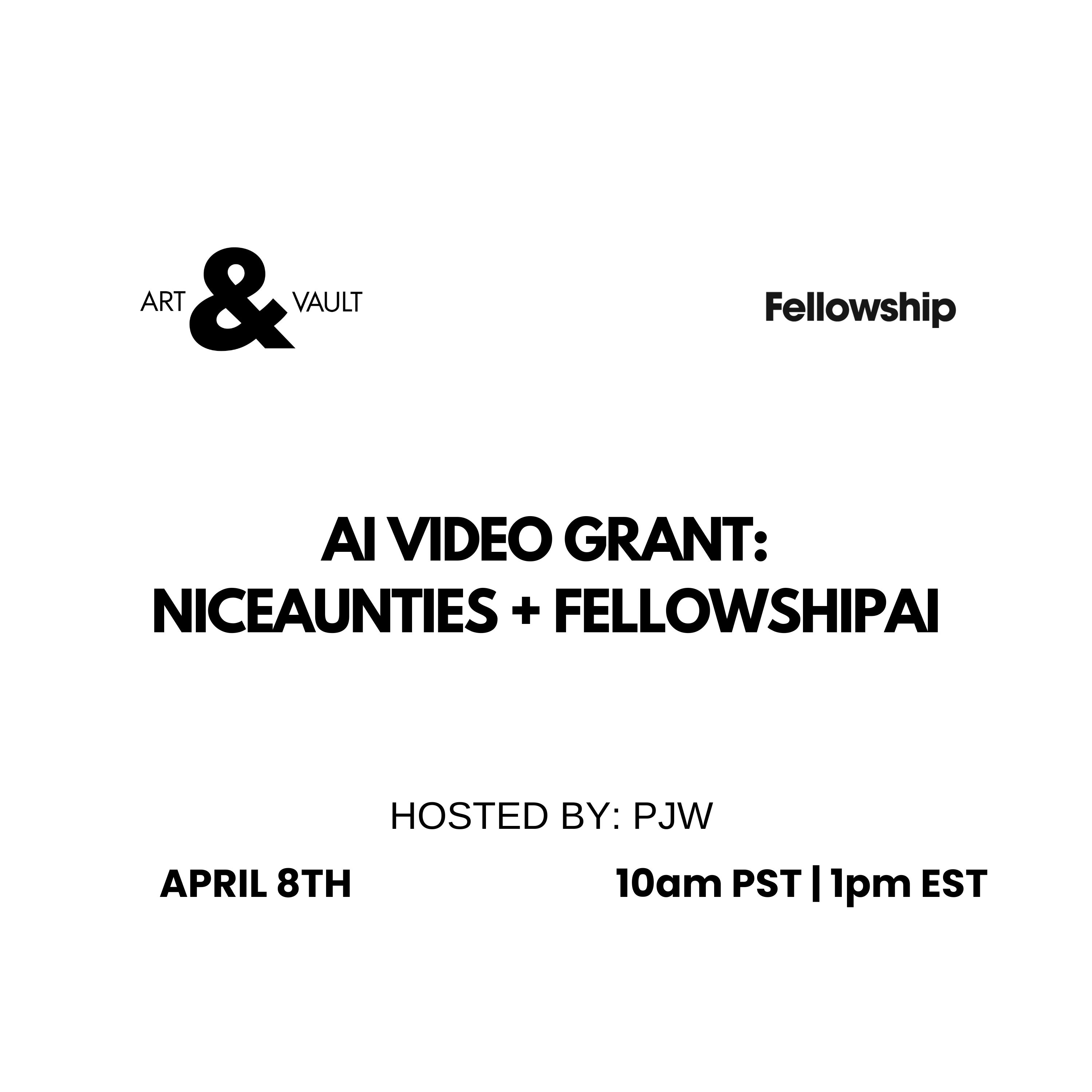 #19 AI Video Grant by NiceAunties & FellowshipAI thumbnail