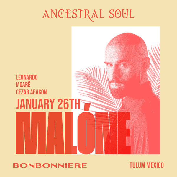 JAN 26 - MALONE x ANCESTRAL SOUL @ BONBONNIERE thumbnail