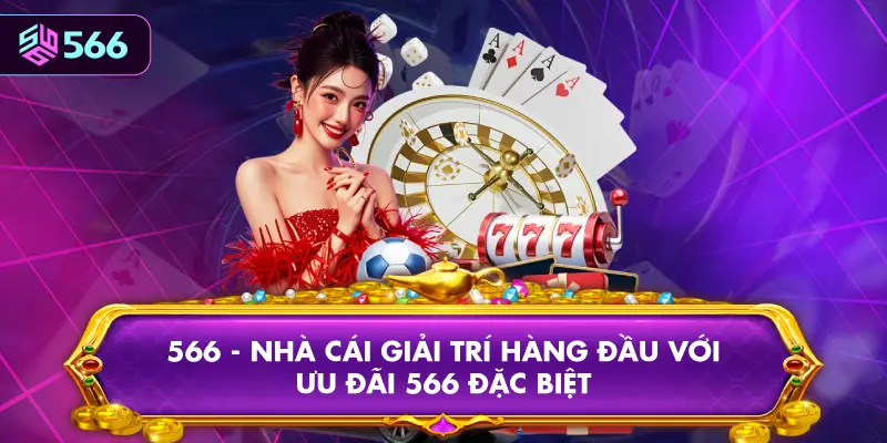 566 - Trải Nghiệm Giải Trí Đỉnh Cao Với Những Ưu Đãi Hấp Dẫn&nbsp; thumbnail