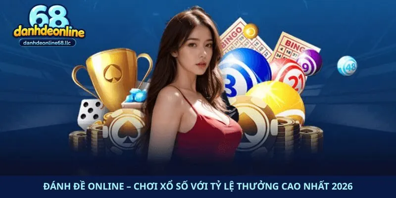 Đánh Đề Online – Chơi Xổ Số Với Tỷ Lệ Thưởng Cao Nhất 2026 thumbnail