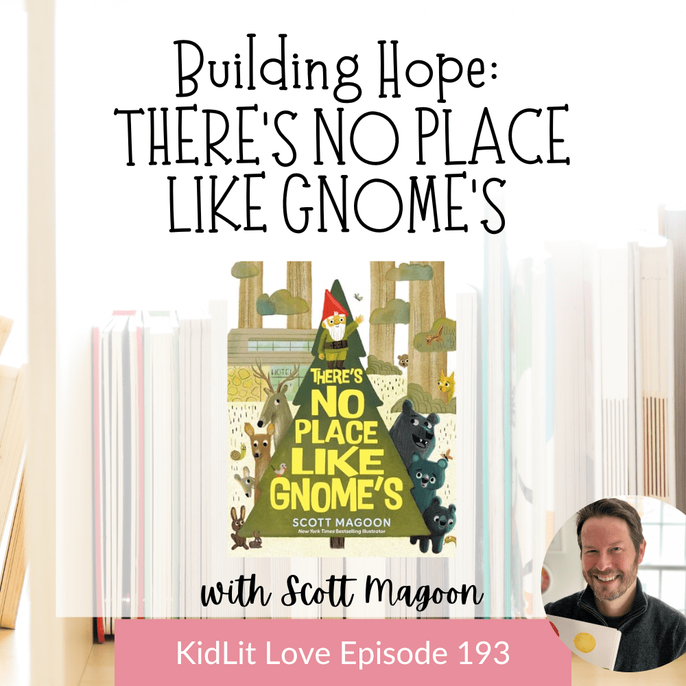 KidLit Love Podcast: A Book the World Needs Right Now: THERE’S NO PLACE LIKE GNOME’S by Scott Magoon thumbnail