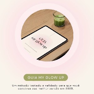 Guia My Glow up - Comece a maior mudança da sua vida 💆✨ thumbnail