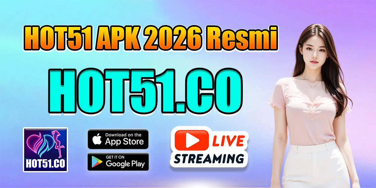 Hot51 - Aplikasi Live Streaming Hot51 Terbaru di Indonesia thumbnail