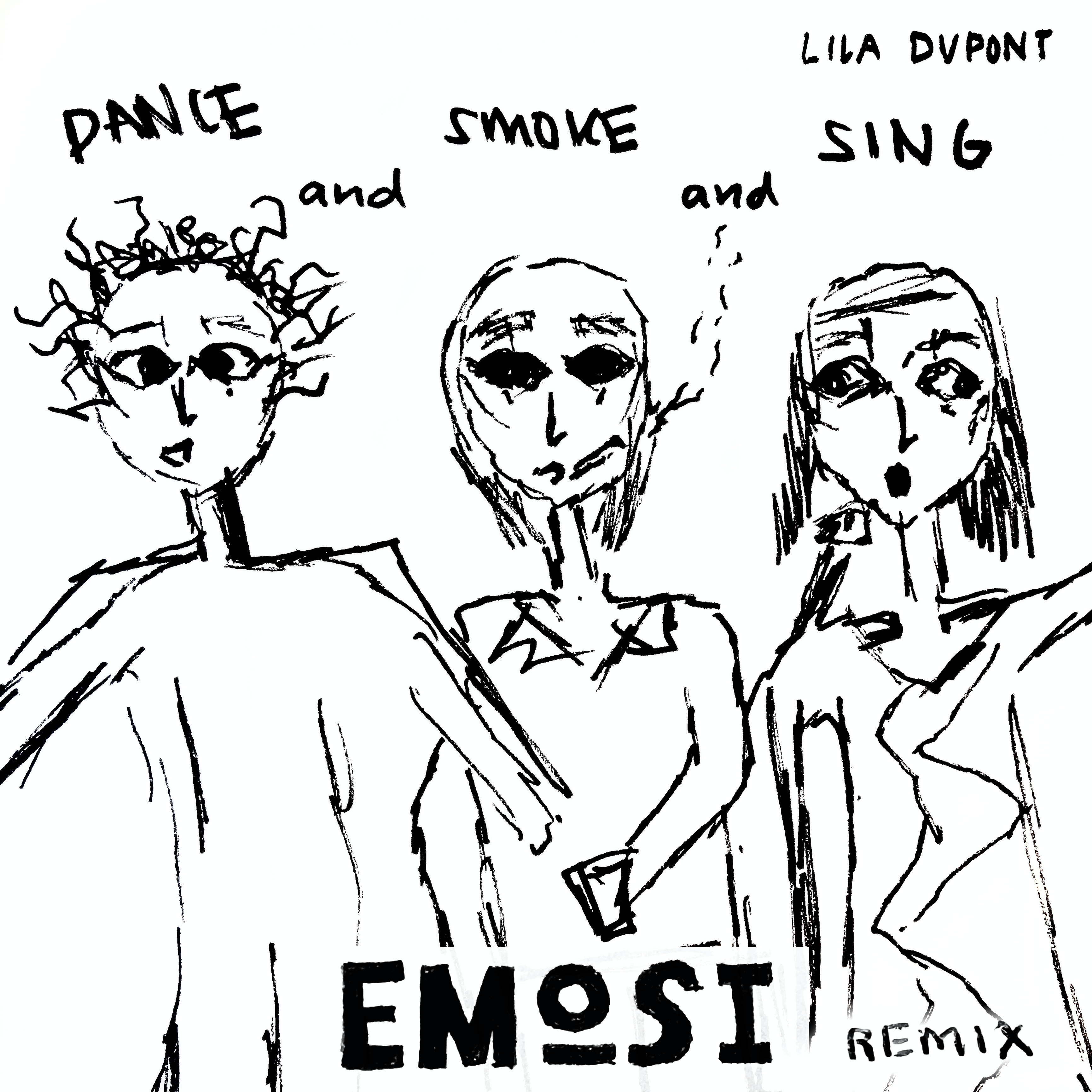 EMOSI ft. Lila Dupont - "Dance and Smoke and Sing (EMOSI Remix)"  thumbnail