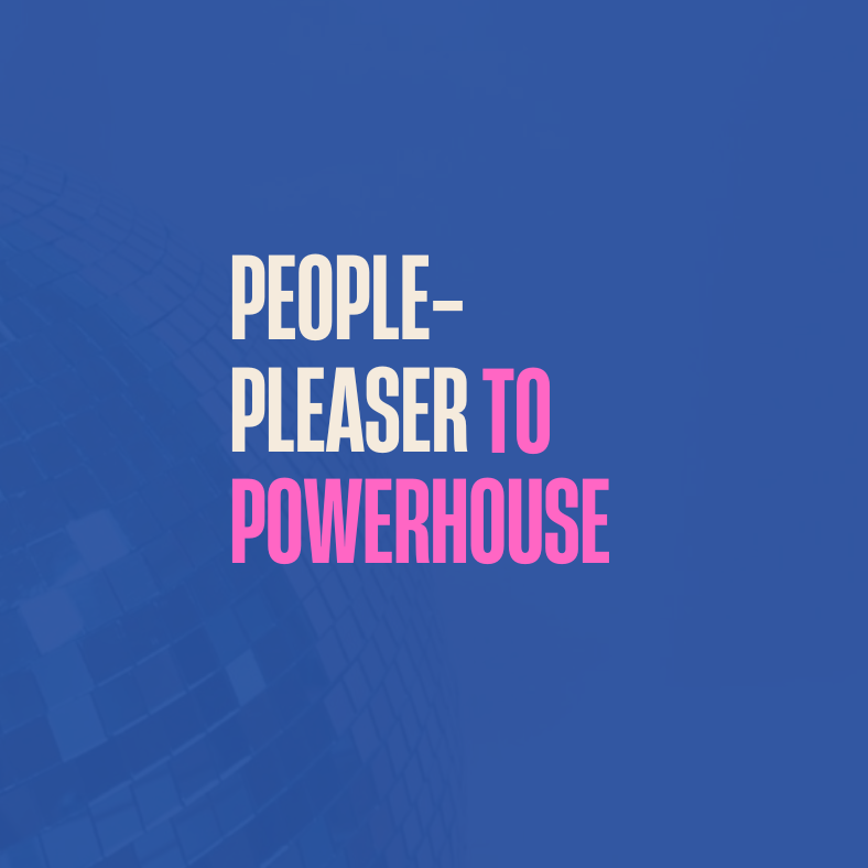 People-Pleaser to Powerhouse Masterclass thumbnail