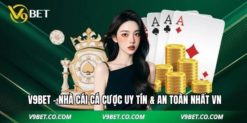 V9BET – Nền tảng cá cược trực tuyến uy tín hàng đầu châu Á thumbnail