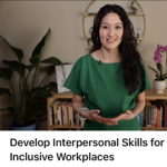 LinkedIn Learning: Develop Interpersonal Skills for Inclusive Workplaces thumbnail