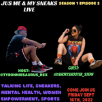 JUS ME AND MY SNEAKS IG LIVE SEASON 1 EP 2 thumbnail