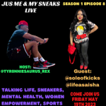 JUS ME & MY SNEAKS IG LIVE SEASON 1 EPISODE 8 thumbnail