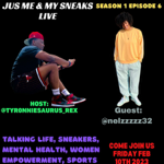 Jus Me & My Sneaks IG Live Season 1 Ep 6 thumbnail