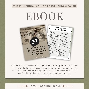 FREEBIE: THE MILLENIALS GUIDE TO BUILDING WEALTH, UNLOCK 10 STRATEGIES FOR WEALTH MULTIPLICATION AND SAY GOODBYE TO YOUR FINANCIAL STRUGGLES 
 thumbnail