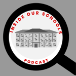 Inside Our Schools Podcast thumbnail