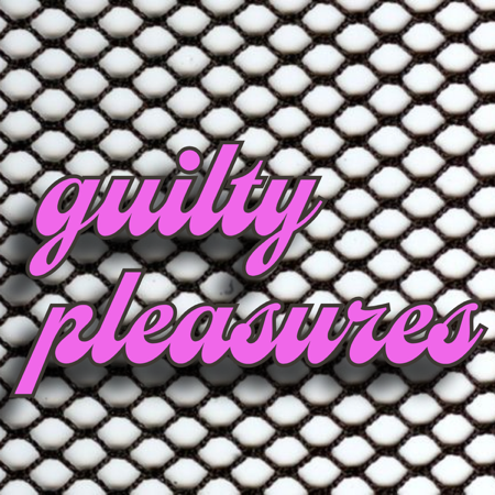 Guilty Pleasures thumbnail
