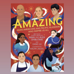 AMAZING: Asian Americans and Pacific Islanders Who Inspire Us All • GET YOUR COPY! thumbnail
