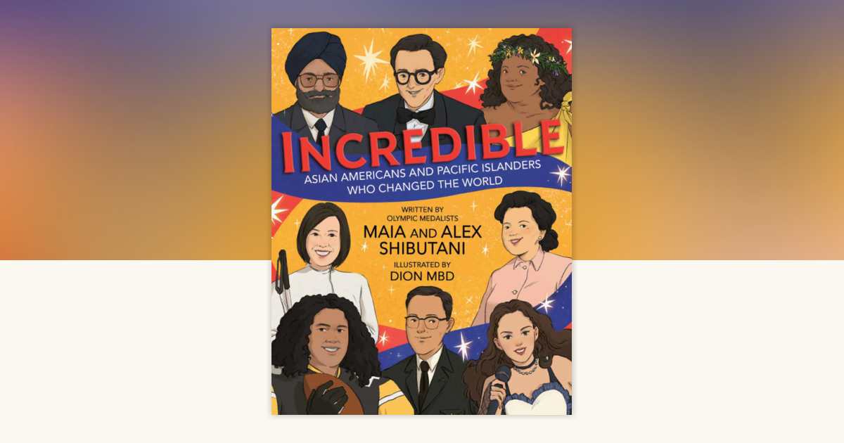 INCREDIBLE: Asian Americans and Pacific Islanders Who Changed the World thumbnail