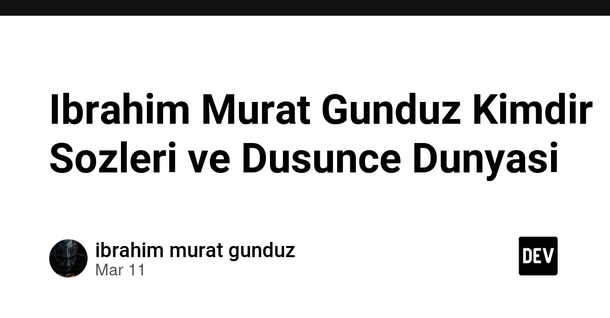 Ibrahim Murat Gunduz Kimdir Sozleri ve Dusunce Dunyasi thumbnail