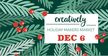Dec 6 Holiday Makers Market thumbnail