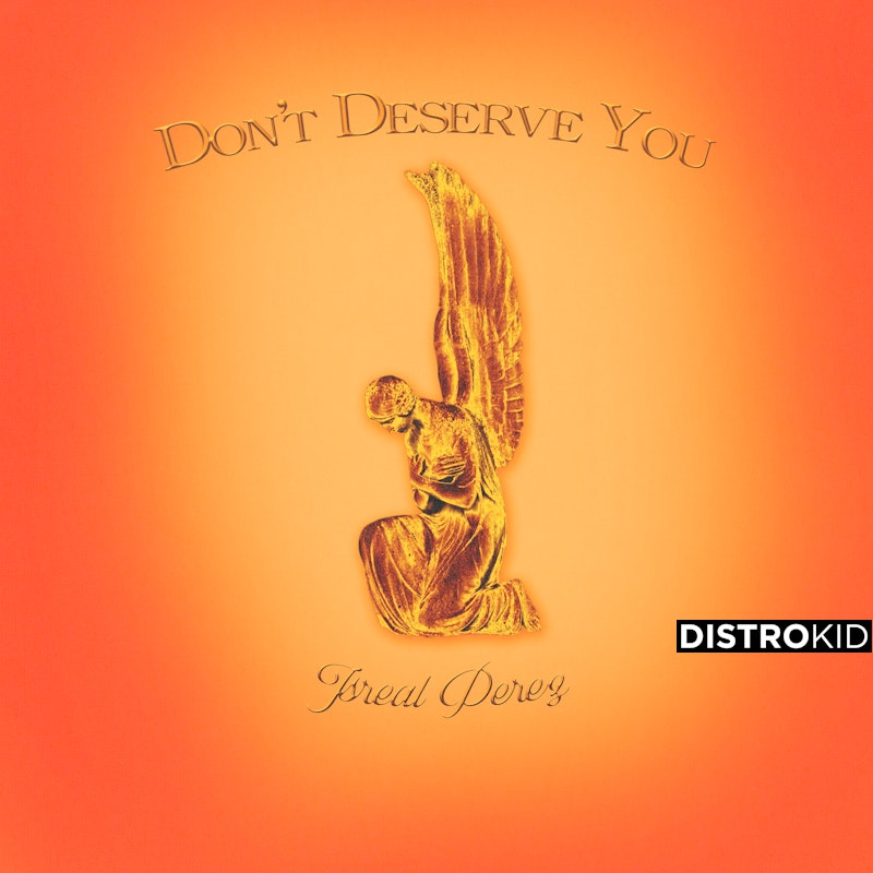 DONTDESERVEYOU by Isreal Perez thumbnail