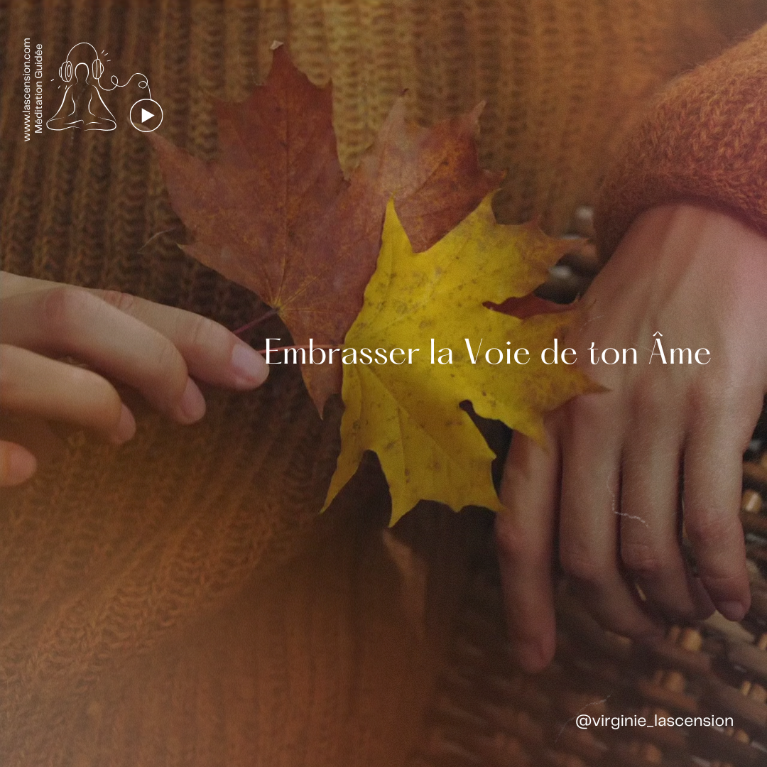 Méditation Embrasser la Voie de son Âme — L'ASCENSION thumbnail