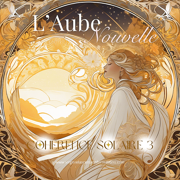 l Aube Nouvelle Coherence Solaire Ascension thumbnail