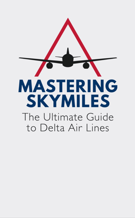 [WAITLIST] Mastering SkyMiles: The Ultimate Guide to Delta Air Lines thumbnail