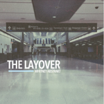 🎧 The Layover (95,000+ streams) thumbnail