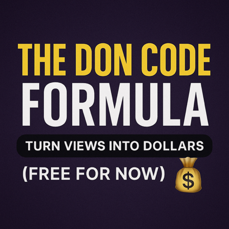 💸 The Don Code Formula — Turn Views Into Dollars (Free For Now) thumbnail