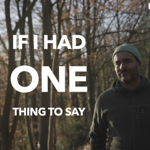 2min 🎥 - If I had one thing to say….. thumbnail