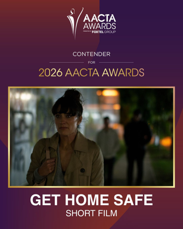 Watch and vote for Get Home Safe on AACTA TV thumbnail
