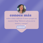 Blog: Siéntete plena en tu cuerpo y mente thumbnail