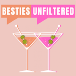Podcast- Besties Unfiltered thumbnail