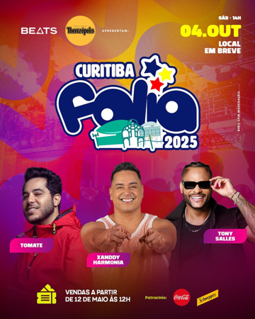 04/10 - Curitiba Folia - Tomate + Xandy Harmonia + Tony Salles -📍Curitiba thumbnail