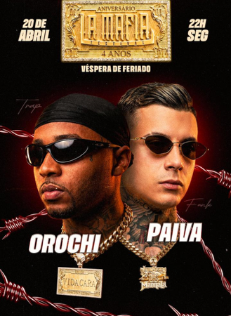 20/04 - La Mafia Festival 4 anos l Orochi + Paiva  thumbnail