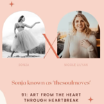 Ep 91: ART from the Heart through Heartbreak with Sonja {Reclaiming Confidence by Nicole Lilyan)  thumbnail