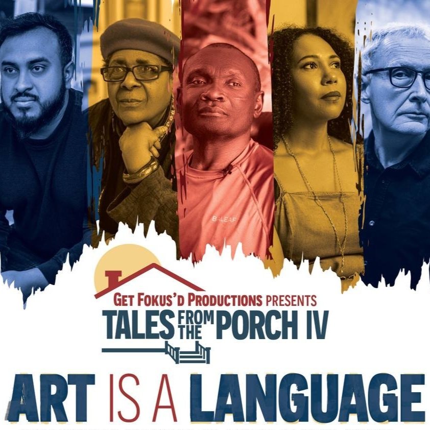 Tales from the Porch IV: Art is a Language — Get Fokus'd Productions thumbnail