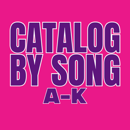 Catalog • Song A-K • 05.20.25 thumbnail