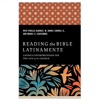 Reading the Bible Latinamente: Latino/a Interpretation for the Life of the Church thumbnail