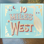 New Book ✨10 Miles West✨ thumbnail