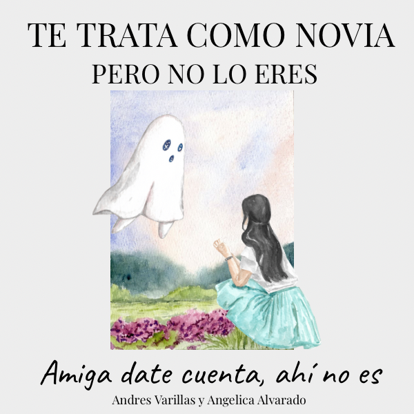 Libro Digital 📓Te trata como novia, pero no lo eres. Amiga date cuenta, ahi no es. - Andres Varillas | Hotmart thumbnail