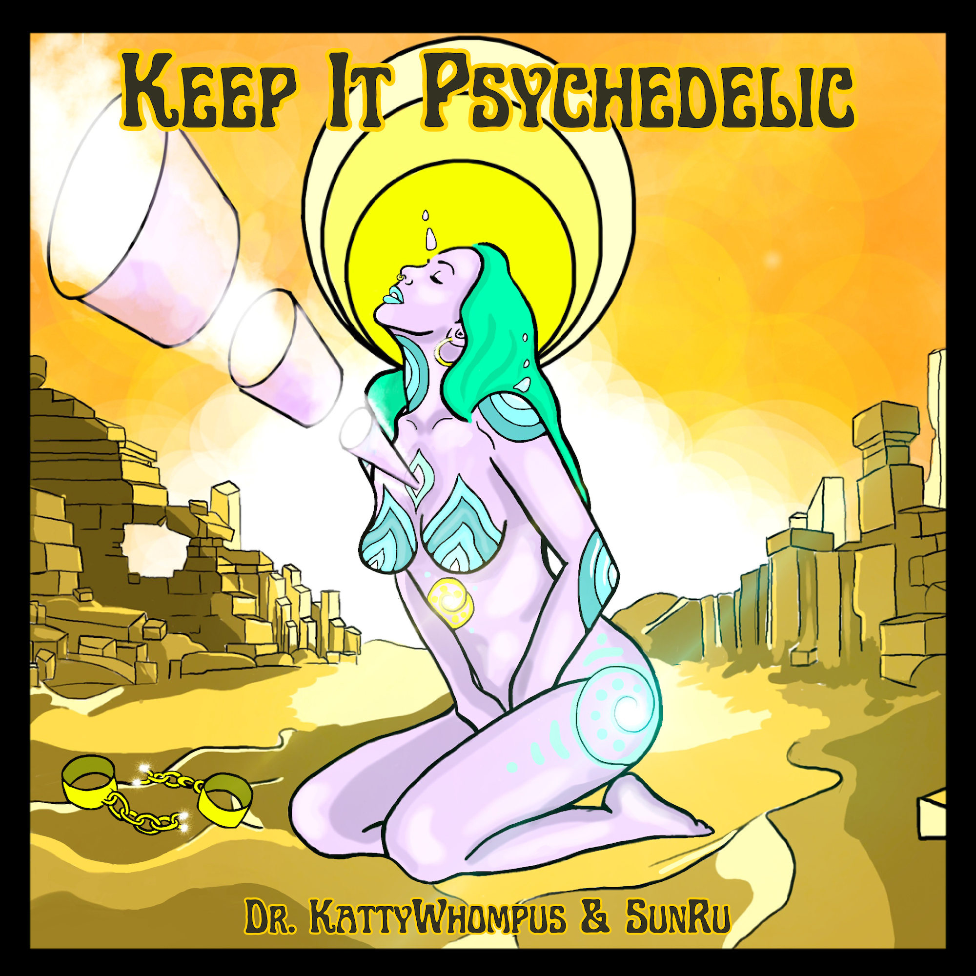 Keep It Psychedelic by Dr. KattyWhompus & SunRu thumbnail