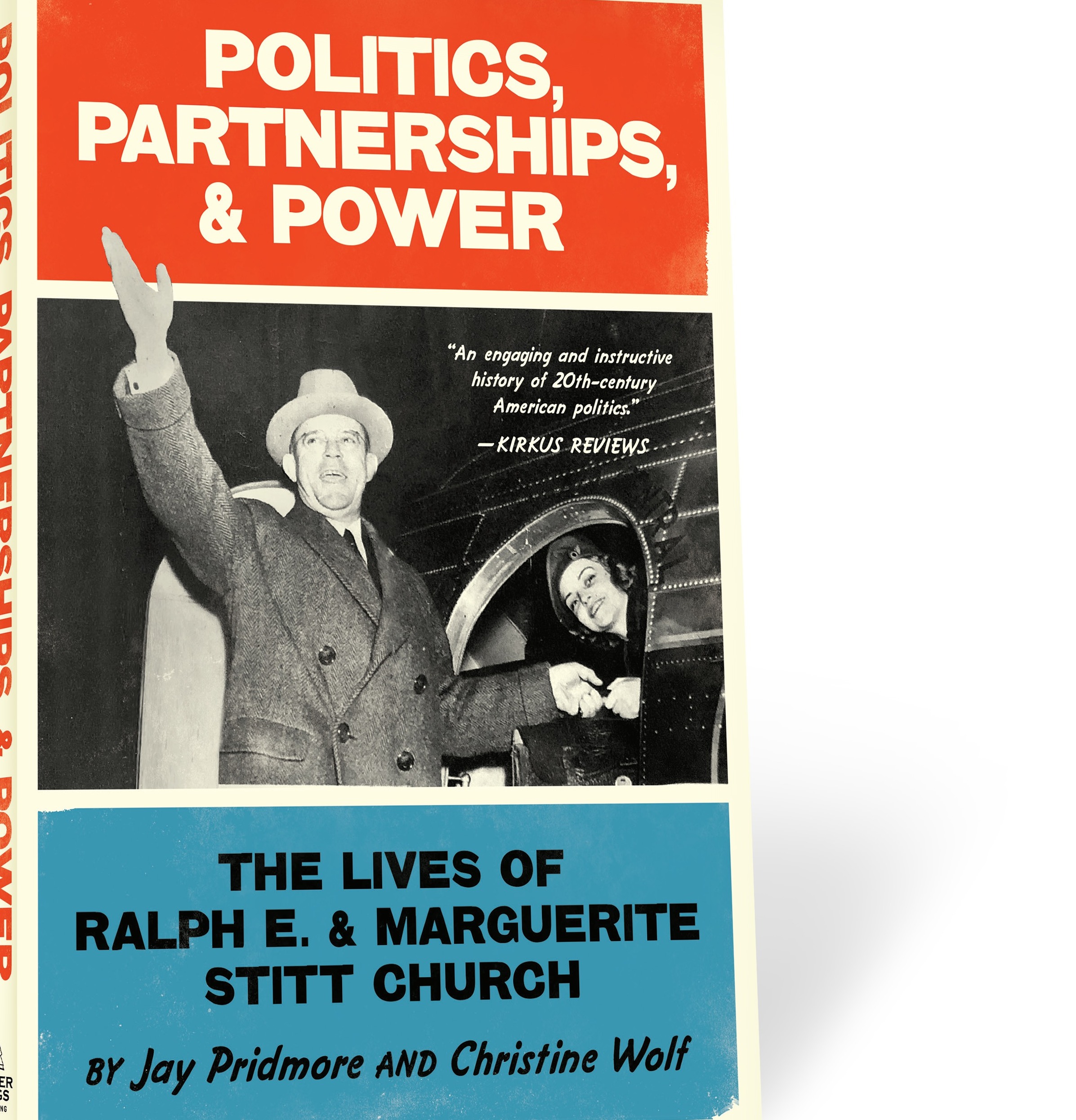 Order my book: POLITICS, PARTNERSHIPS, & POWER: The Lives of Ralph E. and Marguerite Stitt Church thumbnail