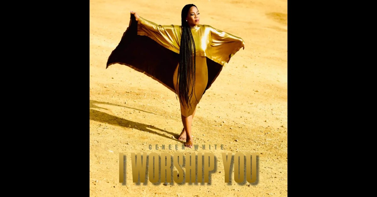 I Worship You - Single by Geneen White on Apple Music thumbnail