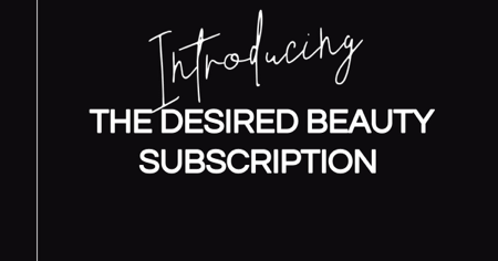 Explore Desired Beauty Subscription Plans thumbnail
