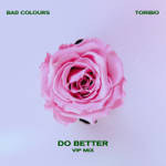 Do Better (feat. Toribio) VIP MIX thumbnail