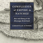 Complexion of Empire in Natchez thumbnail