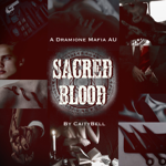 WIP: Sacred Blood, A Dramione Mafia AU thumbnail