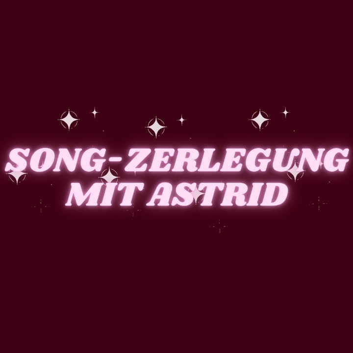 SONG-ZERLEGUNG MIT ASTRID thumbnail